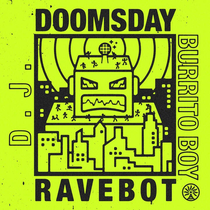 Doomsday Ravebot EP DJ Burrito Boy Remix by Guchon